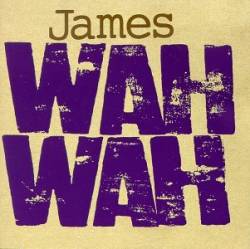 James : Wah Wah